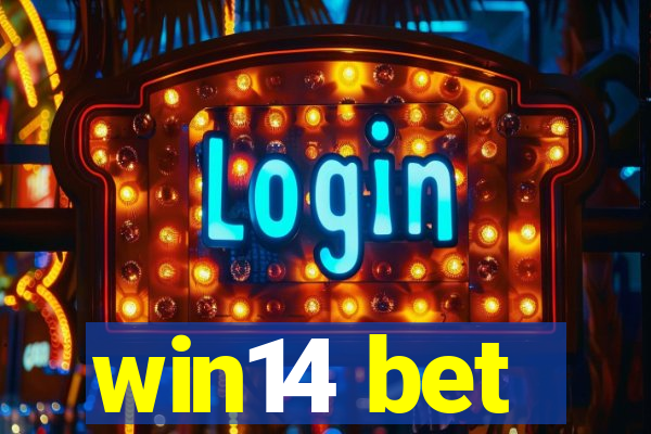 win14 bet